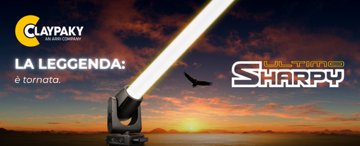 LA LEGGENDA È TORNATA: CLAYPAKY ULTIMO SHARPY