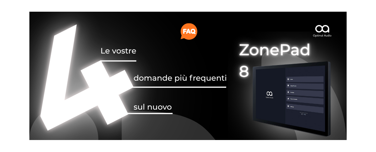 ZONEPAD 8: LE 4 DOMANDE PIÙ FREQUENTI SUL NUOVO CONTROLLER TOUCHSCREEN DI OPTIMAL AUDIO