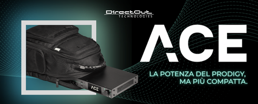 DIRECTOUT ACE: LA POTENZA PRODIGY IN FORMATO COMPATTO