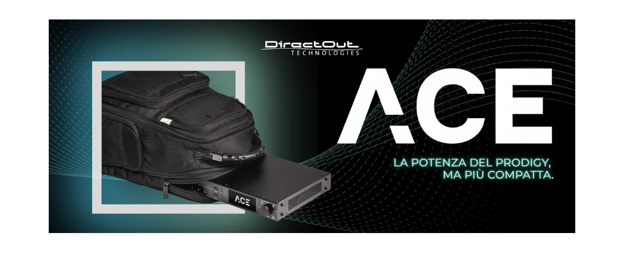 DIRECTOUT ACE: LA POTENZA PRODIGY IN FORMATO COMPATTO