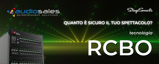 TECNOLOGIA RCBO: PERCHÉ È COSÌ IMPORTANTE PER PROTEGGERE I TUOI SHOW