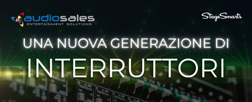 UNA NUOVA GENERAZIONE DI INTERRUTTORI