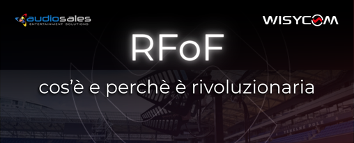 COS'È LA RFoF (RF over FIBER)?