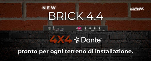 NEW HANK BRICK 4.4: NUOVO CONVERTITORE DANTE 4X4 NEL CATALOGO AUDIOSALES